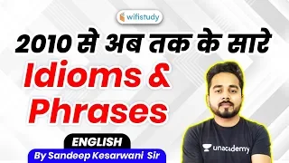 English Idioms & Phrases by Sandeep Kesarwani Sir | 2010 से अब तक जो Exam में पूछे गए