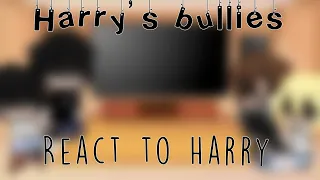 Harry’s bullies react to Harry  || original concept ||