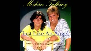 Modern Talking - Just Like An Angel City Lights Maxi Version
