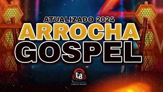 arrocha gospel 2024