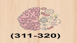 (Brain Test Tricky puzzles level  (311-320