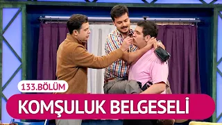 Komşuluk Belgeseli (133.Bölüm) - Çok Güzel Hareketler 2