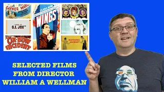 THE FILMS OF DIRECTOR WILLIAM A WELLMAN