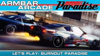 HIGHWAY TO HELL! Burnout: Paradise｜Armbar Arcade Plays