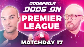 Odds On: Premier League - Matchday 17 - Free Football Betting Tips, Picks & Predictions