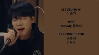 Melody 멜로디 sings with Lee Seung Gi 이승기 - I'll Forget You 잊을게 [Live] - Han, Eng, Rom Lyrics
