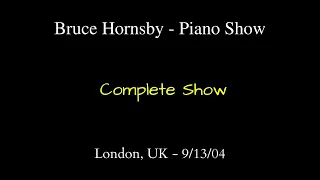 Bruce Hornsby - 9/13/04 - London - Piano Show