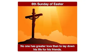 Love one another, as I have loved you.  Homily for the 6th Sunday of Easter, Year B.