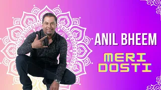 Anil Bheem - Meri Dosti [Bollywood Cover]