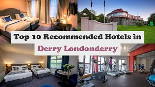 Top 10 Recommended Hotels In Derry Londonderry | Best Hotels In Derry Londonderry