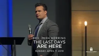 Rev. Josh Herring - The Last Days Are Here