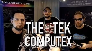 The Tek 0118: Computex