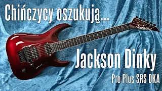 Jackson SRS Dinky Pro Plus DKA - Chińczycy mnie oszukali - FOG