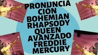 Pronunciación Bohemian Rhapsody Queen Freddie Mercury Avanzada Escrita Fonética Inglés al Español