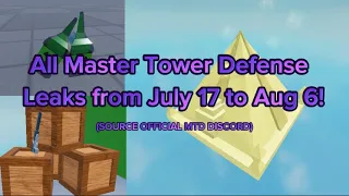 Master tower defense all Leaks from July 17 to August 8! #mastertowerdefense