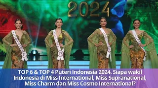 TOP 6 Puteri Indonesia 2024 dan Top 4 Puteri Indonesia 2024 – Final Puteri Indonesia 2024