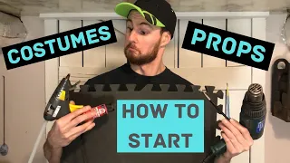 How to Start Making Costumes and Props!