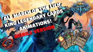 All March of the Lich King Legendary Cards Animations! [MOBILE VERSION]