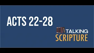 Ep 213 | Acts 22-28, Come Follow Me 2023 (July 31-August 6)