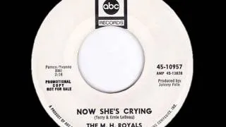 M.H. Royals - now she's crying (60's Garage)