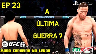 EA UFC 5 - Modo Carreira no Lenda - A ÚLTIMA GUERRA ? - ep. 23