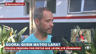 Caso Lara: pai da menina fala sobre desaparecimento