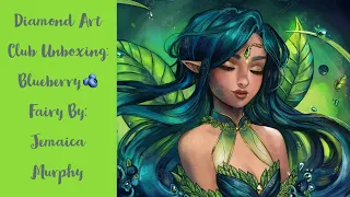 Diamond Art Club Unboxing: Blueberry Fairy  By:  Jemaica Murphy/Jemooshka