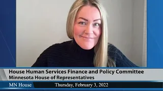 House Human Services Finance and Policy Committee 2/3/22