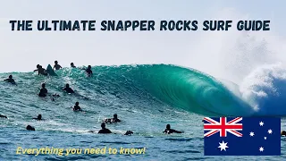 The Ultimate Snapper Rocks surf guide (Gold Coast Australia)