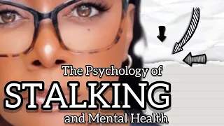 Stalking, Mental Health and Society || Psychology || My Therapy Room || Ettienne-Murphy