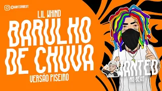 Lil Whind - Barulho de Chuva (Versão Piseiro) WANTED no Beat