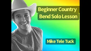 Beginner Country Bend Solo lesson W/ Tabs Mike Tele Tuck