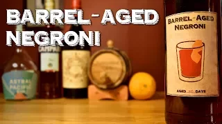 Barrel-Aged Negroni - How to Make and Age the Classic Cocktail & the History Behind It