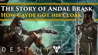 Destiny 2 Forsaken Lore - The Story of Andal Brask! His Vanguard Dare & How Cayde got his cloak!