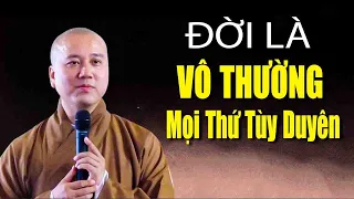 Vô thường chi phối âu sầu thế gian"Cuộc đời có hợp có tan"Thầy Thích Pháp Hòa