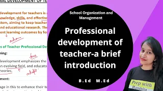 Professional development of Teacher-a brief Introduction | School Organization and Management