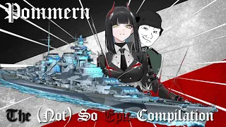 The (Not) So Epic Compilation Pommern World of Warships Legends