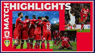 Match Highlights | Boro 3 Leeds United 4 | Matchday 44