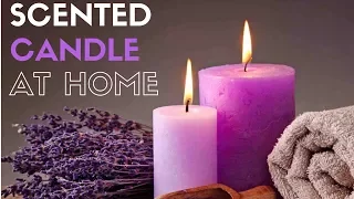 How to make scented candles at home step by step