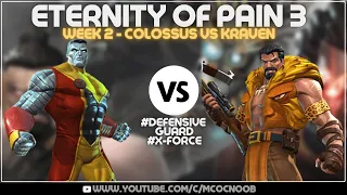 Eternity of Pain 3: Bargaining - Week 2 - Colossus Vs Kraven #defensiveguard #x-force MCOC