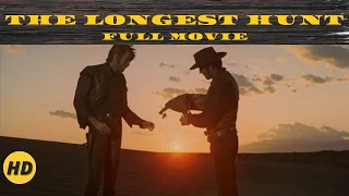 The longest hunt | Western | HD | Full Movie in English