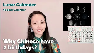 Lunar Calendar VS Solar Calendar. What is Lunar Calendar? Why Chinese have 2 birthdays?