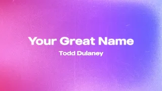 Your Great Name   Todd Dulaney Instrumental w: Lyrics