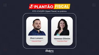 Plantão Fiscal: EFD ICMS/IPI (Sped Fiscal) na prática