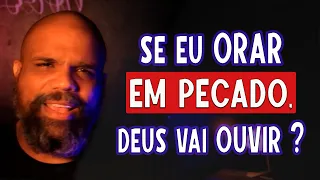 DEUS OUVE A ORAÇÃO DE PESSOAS EM PECADO ? - 4 Atitudes que Bloqueiam as Nossas Orações - PR. SAULO