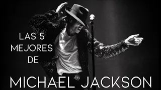 Las 5 mejores canciones de Michael Jackson HQ