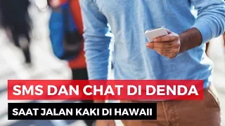 Jalan Kaki Sambil SMSan Denda 1 Juta di Honolulu