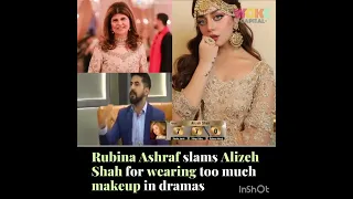 Rubina Ashraf Slams Alizeh Shah for Wearing too much Make Up in dramas