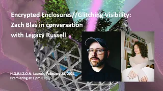 Encrypted Enclosures//Glitching Visibility: Zach Blas in Conversation with Legacy Russell