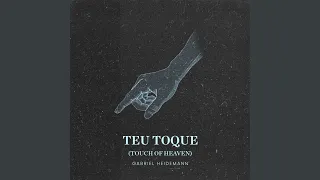 Teu Toque (Touch of Heaven)